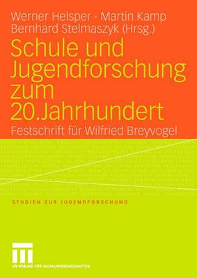 Schule und Jugendforschung zum 20. Jahrhundert