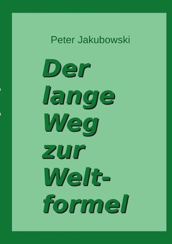 Der lange Weg zur Weltformel