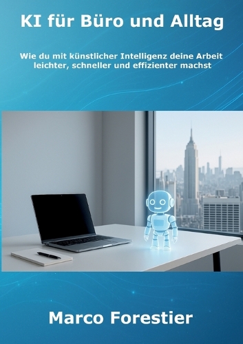 KI für Büro und Alltag