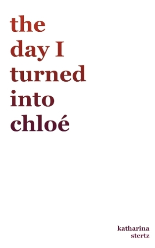 The day I turned into Chloé