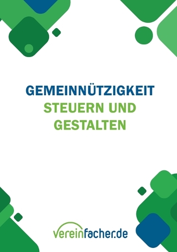 Gemeinnützigkeit - Steuern und gestalten