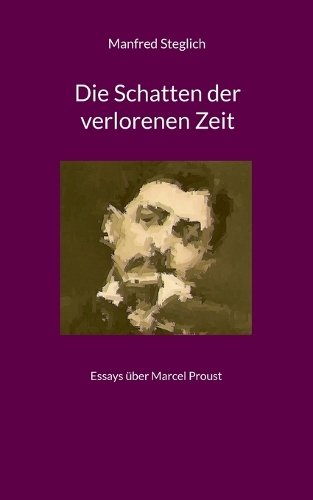 Die Schatten der verlorenen Zeit