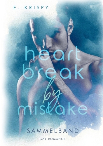 Heartbreak by Mistake