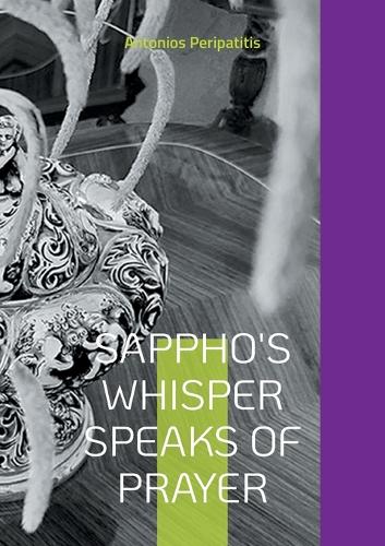 Sappho's whisper speaks of prayer