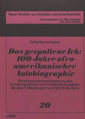 Das Gespaltene Ich: 100 Jahre Afroamerikanischer Autobiographie