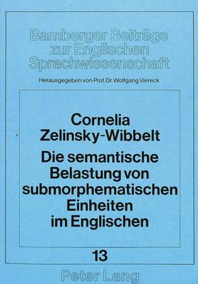 Die Semantische Belastung Von Submorphematischen Einheiten Im Englischen