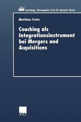 Coaching als Integrationsinstrument bei Mergers and Acquisitions