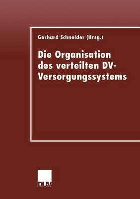 Die Organisation des verteilten DV-Versorgungssystems