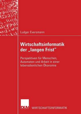 Wirtschaftsinformatik der "langen Frist"