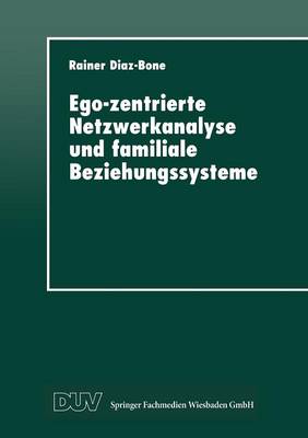 Ego-zentrierte Netzwerkanalyse und familiale Beziehungssysteme
