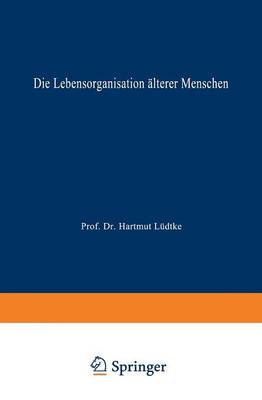 Die Lebensorganisation alterer Menschen