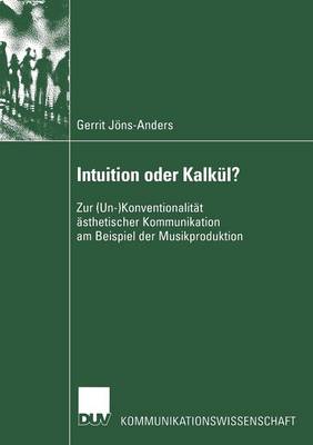 Intuition oder Kalkul?