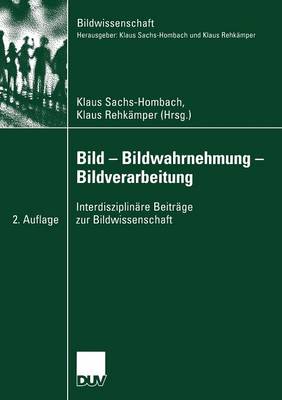 Bild - Bildwahrnehmung - Bildverarbeitung