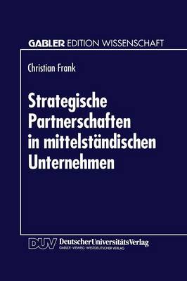Strategische Partnerschaften in mittelstandischen Unternehmen