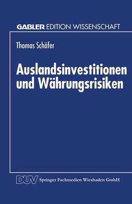 Auslandsinvestitionen und Wahrungsrisiken