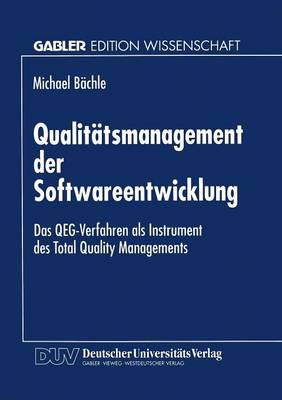 Qualitatsmanagement der Softwareentwicklung