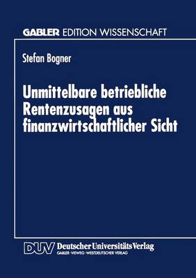 Unmittelbare betriebliche Rentenzusagen aus finanzwirtschaftlicher Sicht