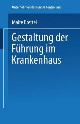 Gestaltung der Fuhrung im Krankenhaus