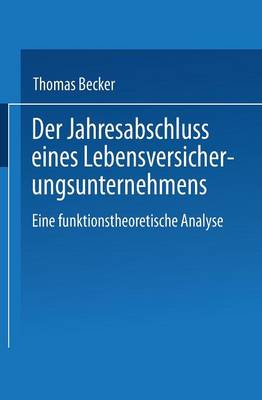 Der Jahresabschluss eines Lebensversicherungsunternehmens