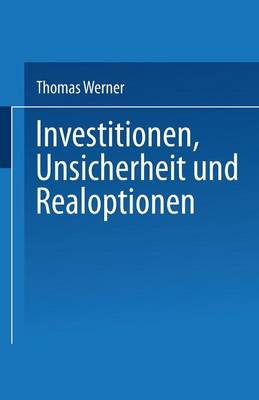 Investitionen, Unsicherheit und Realoptionen