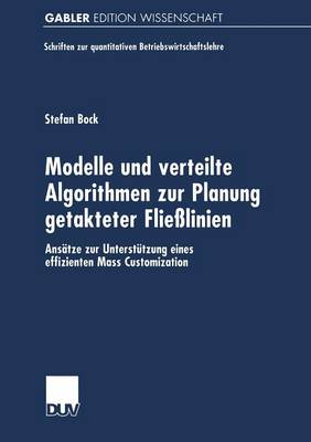 Modelle und verteilte Algorithmen zur Planung getakteter Fließlinien