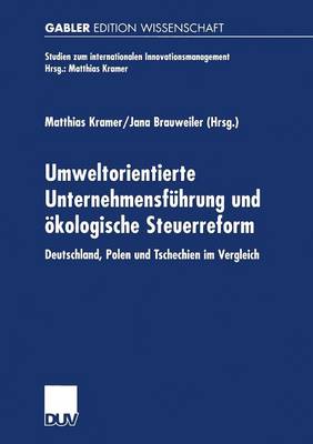 Umweltorientierte Unternehmensfuhrung und oekologische Steuerreform