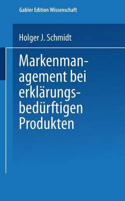 Markenmanagement bei erklarungsbedurftigen Produkten