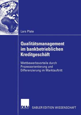 Qualitätsmanagement im bankbetrieblichen Kreditgeschäft