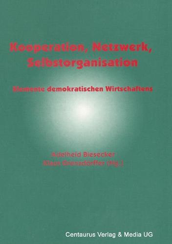 Kooperation, Netzwerk, Selbstorganisation