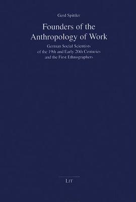Founders of the Anthropology of Work