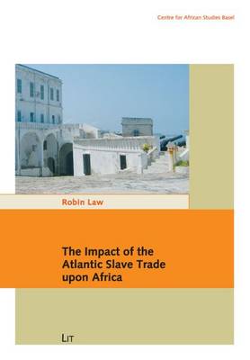 The Impact of the Atlantic Slave Trade Upon Africa