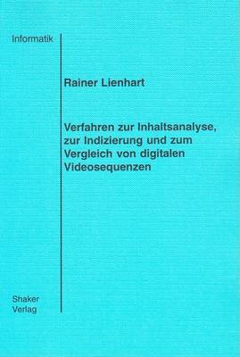 Verfahren zur Inhaltsanalyse, zur Indizierung und zum Vergleich von Digitalen Videosequenzen