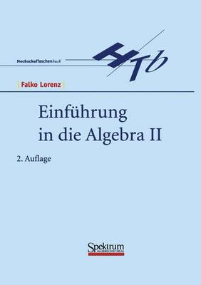 Einfuhrung in die Algebra II