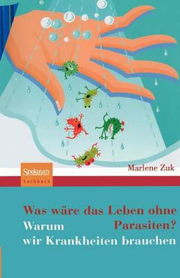 Was Ware Das Leben Ohne Parasiten?