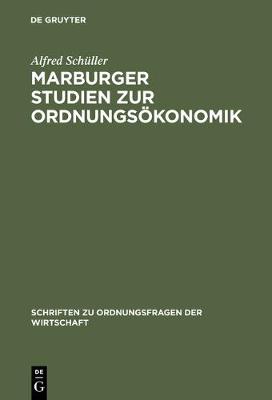 Marburger Studien Zur Ordnungsoekonomik