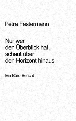 Nur wer den Überblick hat, schaut über den Horizont hinaus