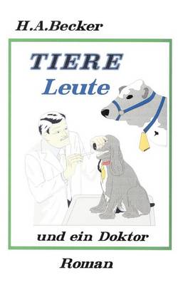 Tiere, Leute und ein Doktor