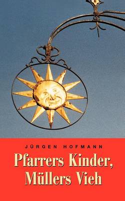 Pfarrers Kinder, Mullers Vieh