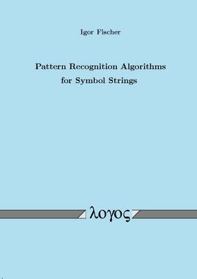 Pattern Recognition Algorithms for Symbol Strings
