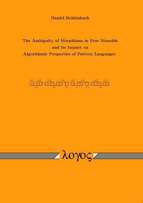 The Ambiguity of Morphisms in Free Monoids and its Impact on Algorithmic Properties of Pattern Languages