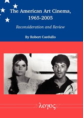 The American Art Cinema, 1965-2005