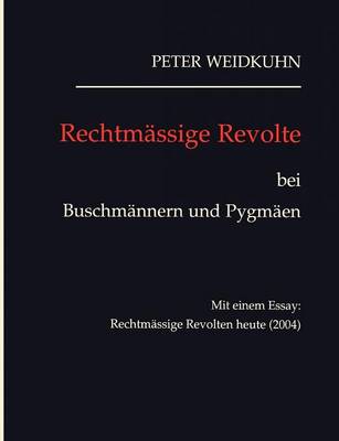Rechtm Ssige Revolte Bei Buschm Nnern Und Pygm En