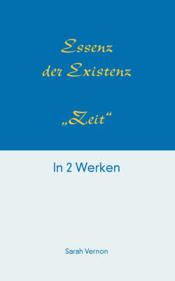 Essenz der Existenz - Zeit