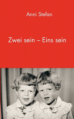 Zwei sein - Eins sein