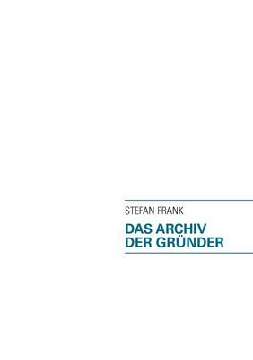 Das Archiv Der Gr Nder