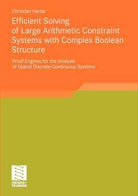 Efficient Solving of Large Arithmetic Constraint Systems with Complex Boolean Structure