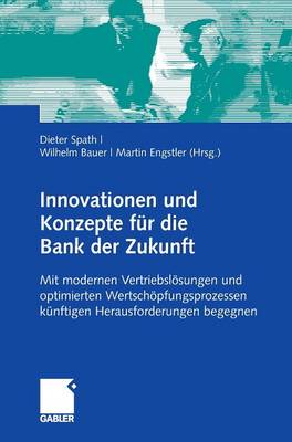 Innovationen und Konzepte für die Bank der Zukunft