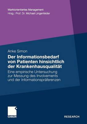Der Informationsbedarf von Patienten hinsichtlich der Krankenhausqualität
