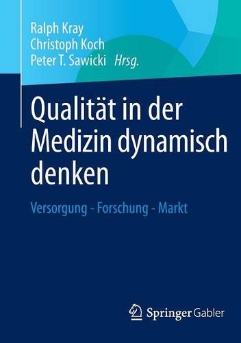 Qualität in der Medizin dynamisch denken