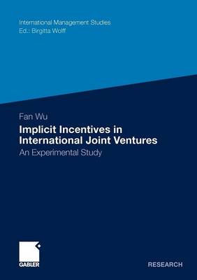 Implicit Incentives in International Joint Ventures